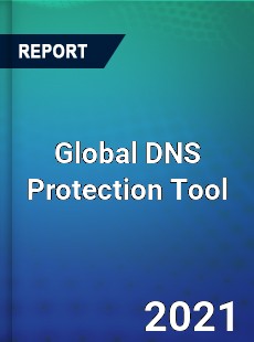 Global DNS Protection Tool Market