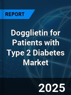 Global Dogglietin for Patients with Type 2 Diabetes Outlook
