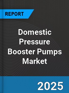 Global Domestic Pressure Booster Pumps Market