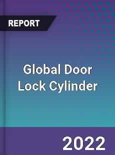 Global Door Lock Cylinder Market