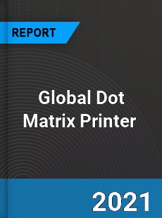 Global Dot Matrix Printer Market