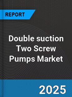 Global Double suction Two Screw Pumps Market