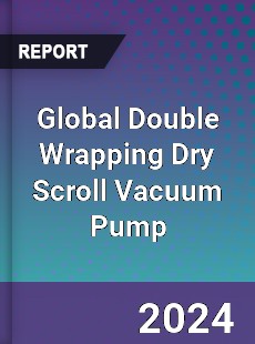 Global Double Wrapping Dry Scroll Vacuum Pump Industry