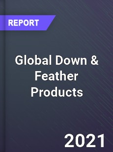 Global Down & Feather Products Market