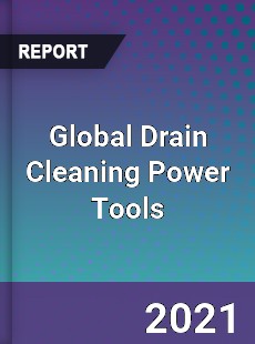 Global Drain Cleaning Power Tools Market
