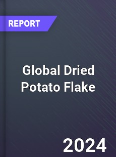 Global Dried Potato Flake Market
