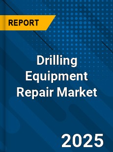 Global Drilling Equipment Repair Industry