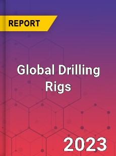 Global Drilling Rigs Market