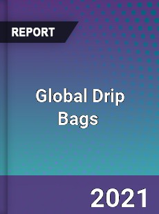 Global Drip Bags Market