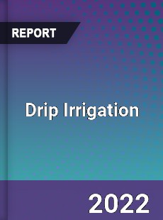 Global Drip Irrigation Market