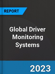 Global Driver Monitoring Systems Market