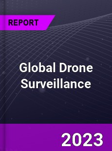 Global Drone Surveillance Market