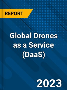 Global Drones as a Service Market