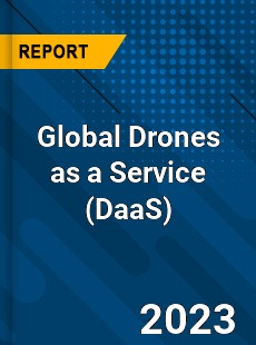 Global Drones as a Service Market