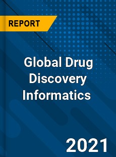 Global Drug Discovery Informatics Market
