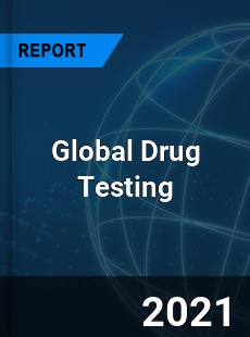Global Drug Testing Market
