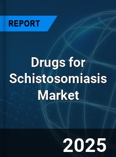 Global Drugs for Schistosomiasis Market