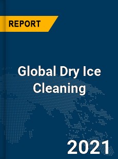 Global Dry Ice Cleaning Market