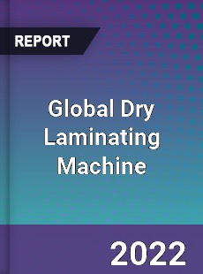 Global Dry Laminating Machine Market