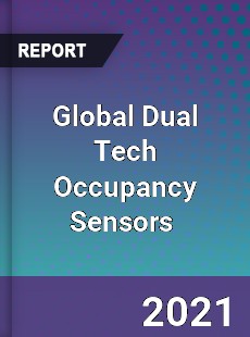 Global Dual Tech Occupancy Sensors Market