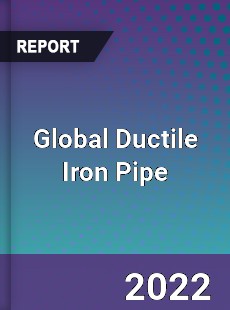 Global Ductile Iron Pipe Market