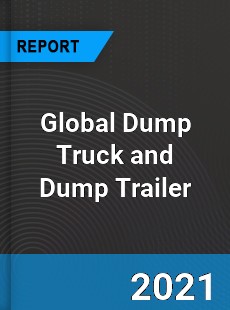 Global Dump Truck and Dump Trailer Market