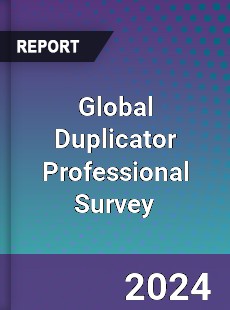 Global Duplicator Professional Survey Report