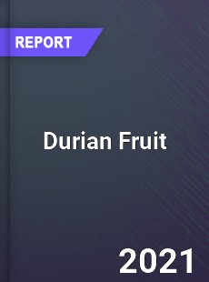 Global Durian Fruit Market