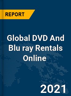 Global DVD And Blu ray Rentals Online Market
