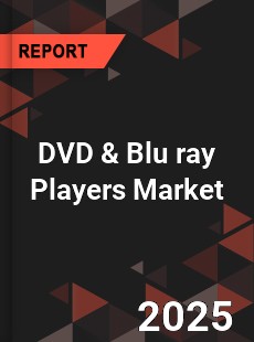 Global DVD & Blu ray Players Industry