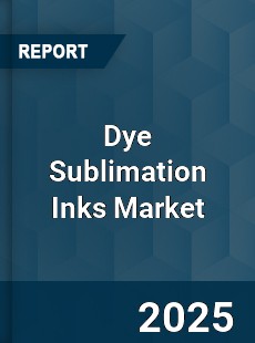 Dye Sublimation Inks Market