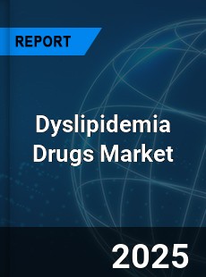 Global Dyslipidemia Drugs Market
