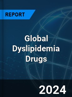 Global Dyslipidemia Drugs Market