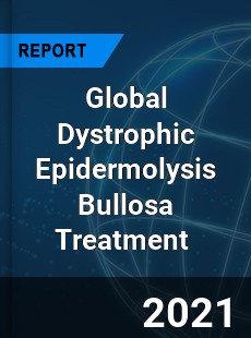 Global Dystrophic Epidermolysis Bullosa Treatment Market