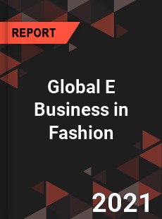 Global E Business in Fashion Market