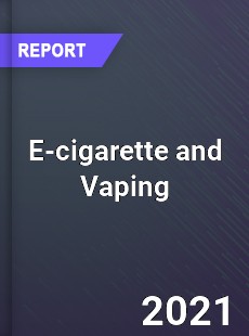 Global E cigarette and Vaping Market