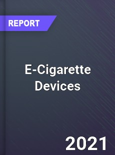 Global E Cigarette Devices Market