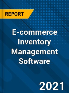 Global E commerce Inventory Management Software Market