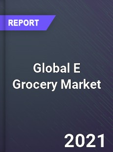 Global E Grocery Market