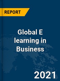 Global E learning in Business Market