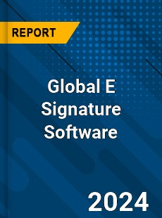 Global E Signature Software Market