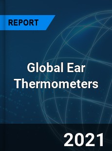 Global Ear Thermometers Market