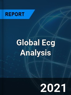 Ecg Analysis System Market Key Strategies Historical Analysis