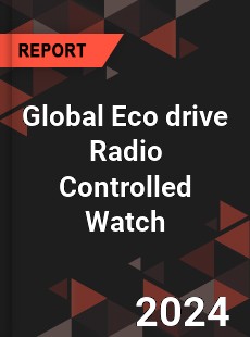 Global Eco drive Radio Controlled Watch Market