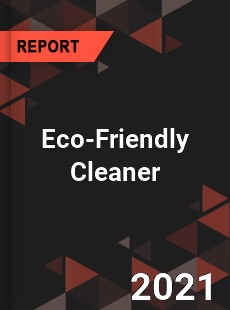 Global Eco Friendly Cleaner Market