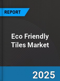 Global Eco Friendly Tiles Market
