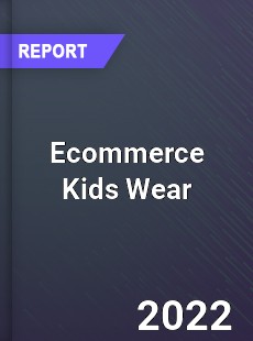 Global Ecommerce Kids Wear Industry