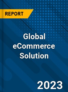 Global eCommerce Solution Industry