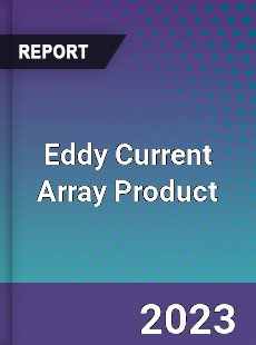 Global Eddy Current Array Product Market