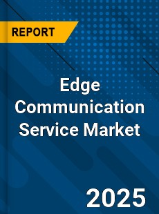 Global Edge Communication Service Industry